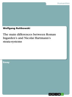 cover image of The main differences between Roman Ingarden's and Nicolai Hartmann's strata-systems
